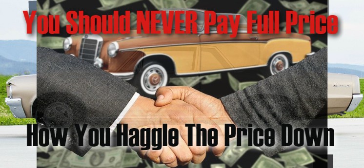 How to Haggle for a New or Used Car