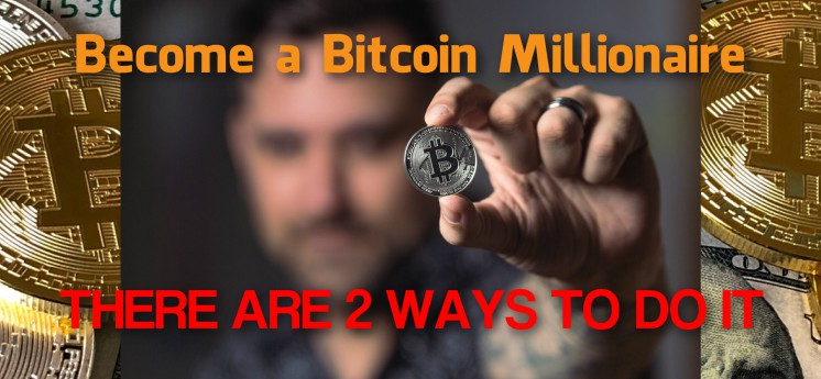 Become a Millionaire with Bitcoin
